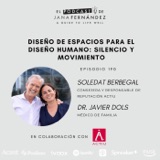 Diseño de espacios para el diseño humano: silencio y movimiento, con Soledat Berbegal y Javier Dols