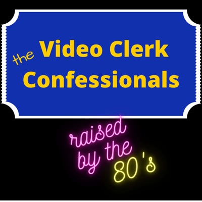 Video Clerk Confessionals: raised by the 80's