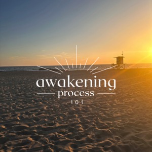 Awakening Process 101