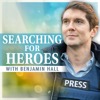 Searching For Heroes With Benjamin Hall