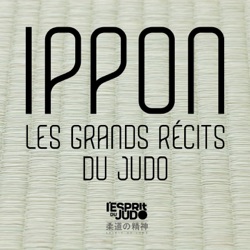 Ippon, les grands récits du judo