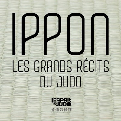 Ippon, les grands récits du judo