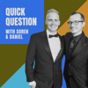 Quick Question with Soren and Daniel - Quick Question Podcast
