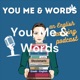 You, Me and Words