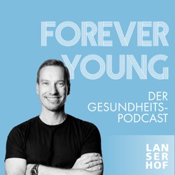 Forever Young - Der Longevity-Podcast