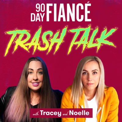 90 Day Fiance Trash Talk:Tracey Carnazzo & Noelle Winters Herzog