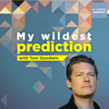 My Wildest Prediction - Tom Goodwin