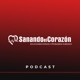 Sanando el Corazón | Podcast 