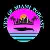 Vice of Miami Podcast