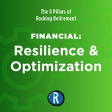 The 8 Pillars of Rocking Retirement: Financial - Resilience and Optimization