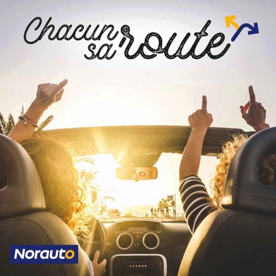 Chacun sa route - le podcast Norauto:NRJ France