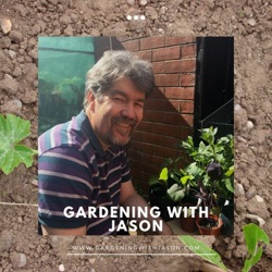 Gardening With Jason's Podcast