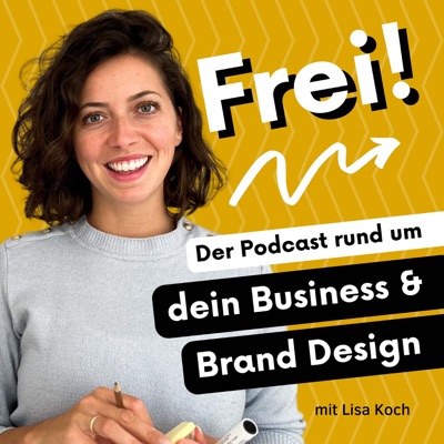 Frei Podcast | Dein Business & Brand Design Podcast