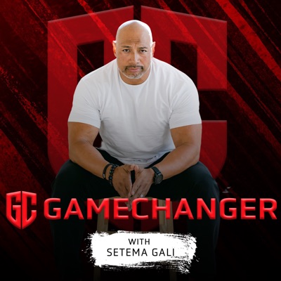 GAMECHANGER with Setema Gali:Setema Gali: NFL Superbowl Champion, Coach, Mentor, Best-Selling Author