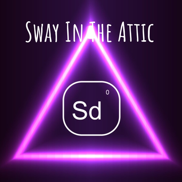 Sway In The Attic