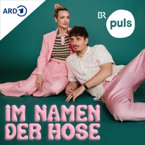 Im Namen der Hose - der Sexpodcast von PULS