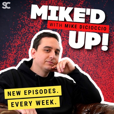 MIKE'D UP! with Mike DiCioccio