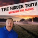 The Hidden Truth: Breaking the Silence