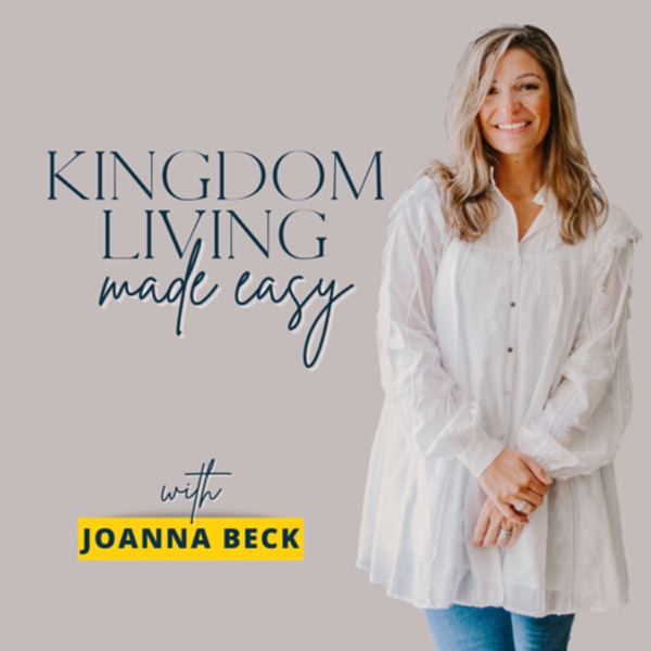 KINGDOM LIVING WITH JOANNA BECK