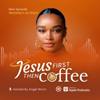 Jesus First Then Coffee - Angel Wynn