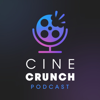 Cine Crunch Podcast - Cine Crunch Podcast