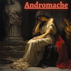 Part 1: Andromache and Hermione