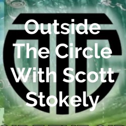 Outside The Circle With Scott Stokely