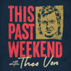 This Past Weekend w/ Theo Von thumnail