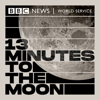 13 Minutes to the Moon - BBC World Service