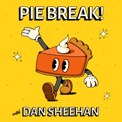 Introducing a NEW PODCAST: Pie Break!