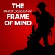 The Photography Frame of Mind