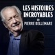 Les histoires incroyables de Pierre Bellemare