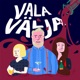 Vala välja! #74: Ma käisin Ukrainas … veini toomas