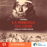 13 - La Inmensa Soledad - Patagonia Argentina - Mitología Tehuelche