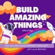 Build Amazing Things (securely)