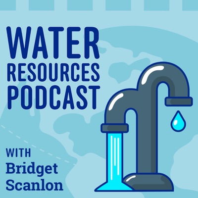 Water Resources Podcast:Water Resources Podcast