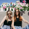 Only Friends - Only Friends & Studio71