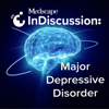 Medscape InDiscussion: Major Depressive Disorder - Medscape