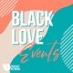 Black Love Events