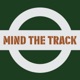 Mind the Track