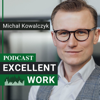 Excellent Work - Michał Kowalczyk