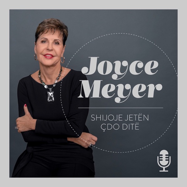 "Shijoje jetën çdo ditë", me Joyce Meyer