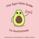The Gym Rat’s Guide to Guacamole