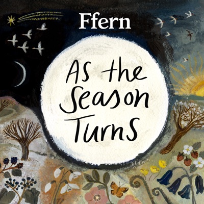 As the Season Turns:Ffern