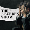 The J. Burden Show - J. Burden