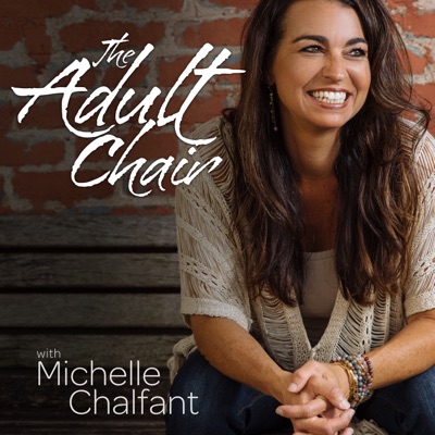 The Adult Chair:Michelle Chalfant