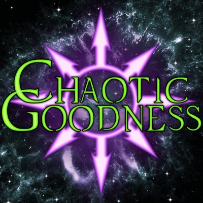 The Chaotic Goodness Podcast:Hashtag Chaos