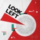 Look Left, by the Left at the EP
