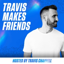 922: Make Friends With Travis | Part Three