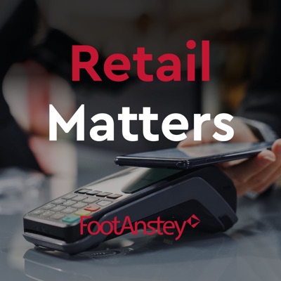 Retail Matters from Foot Anstey